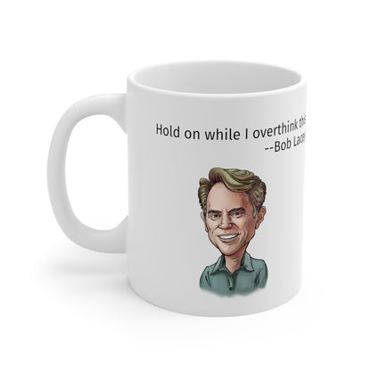 Hold on While I  Overthink This Caricature Mug 11oz