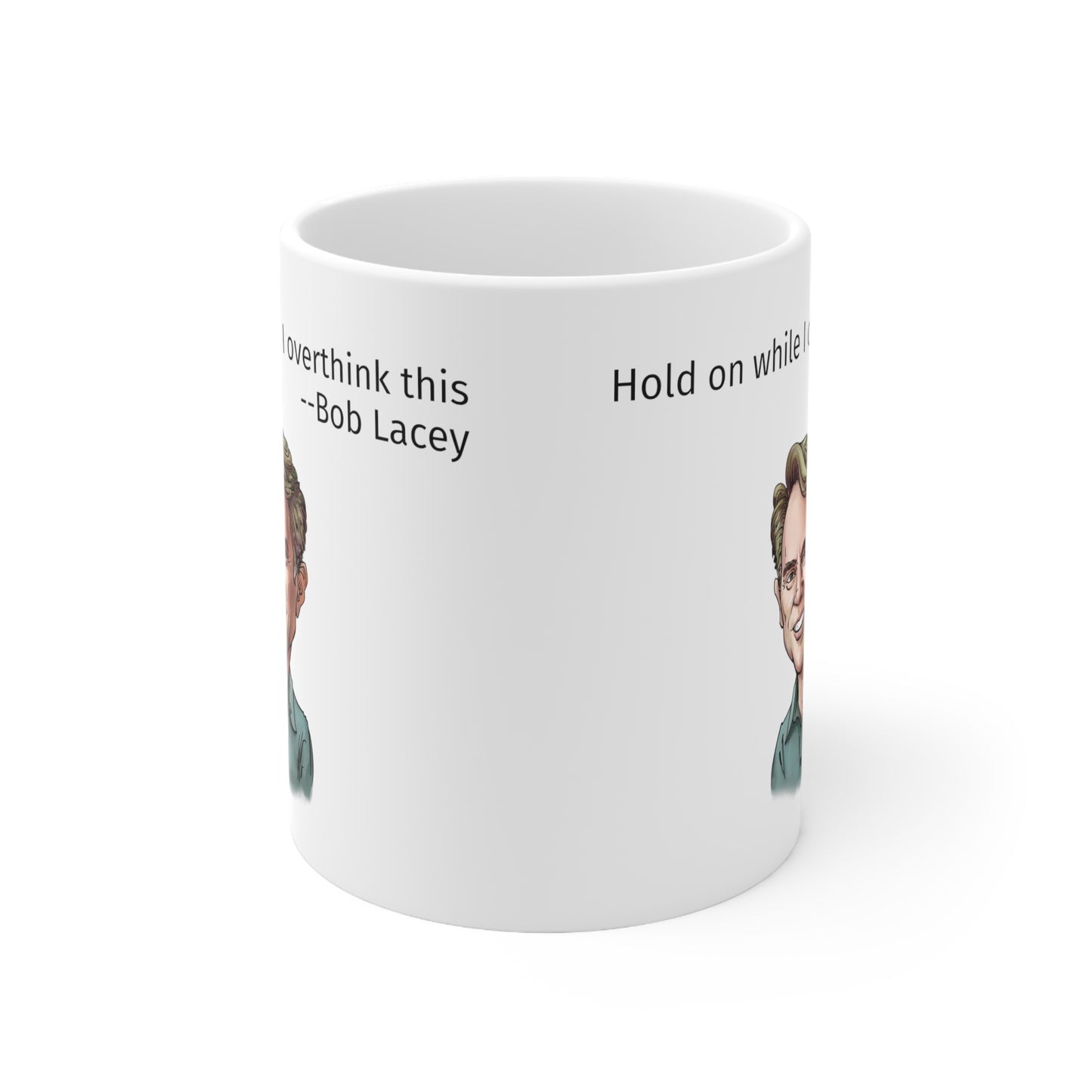 Hold on While I  Overthink This Caricature Mug 11oz