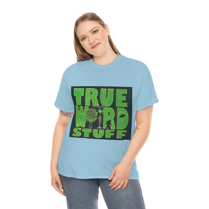 True Weird Stuff Heavy Cotton T