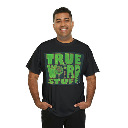 True Weird Stuff Unisex Heavy Cotton Tee