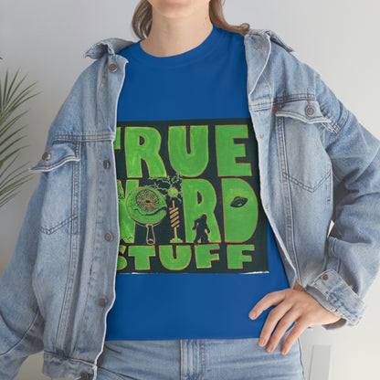 True Weird Stuff Heavy Cotton T