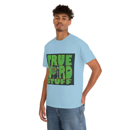 True Weird Stuff Heavy Cotton T