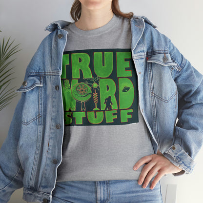 True Weird Stuff Unisex Heavy Cotton Tee