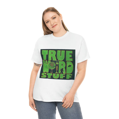 True Weird Stuff Heavy Cotton T