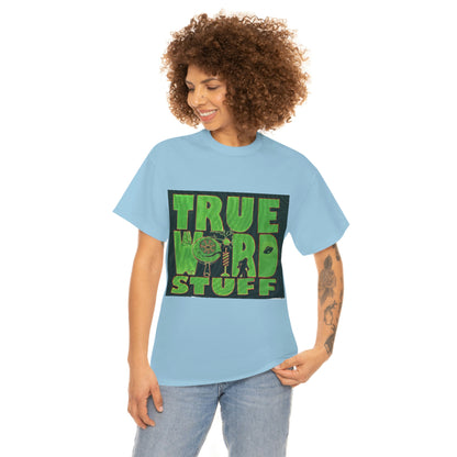 True Weird Stuff Heavy Cotton T