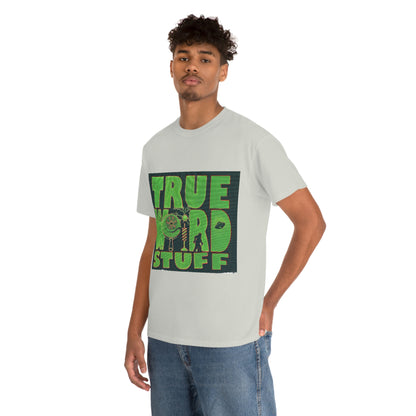 True Weird Stuff Heavy Cotton T